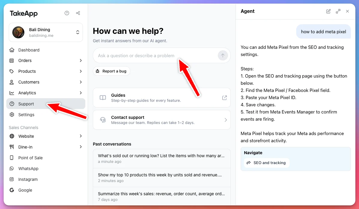 The Support page with an Ask a question box, Report a bug, Guides, Contact support and past conversations, beside the Agent panel answering how to add Meta Pixel