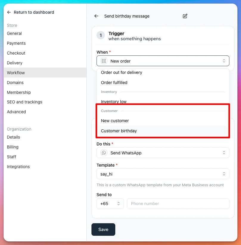 A workflow's trigger list open, with a Customer group holding New customer and Customer birthday, and Send WhatsApp chosen as the action