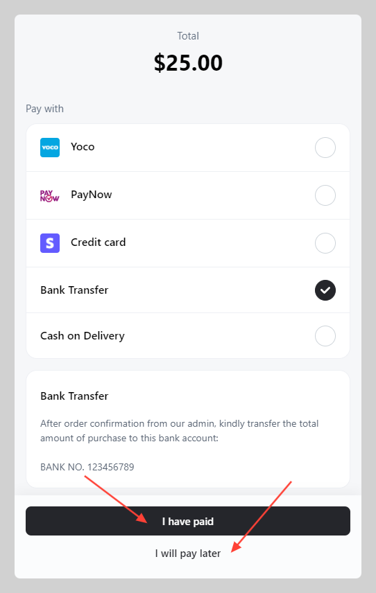 What is the difference between "I have paid" & "I will pay later" button on the payment page?